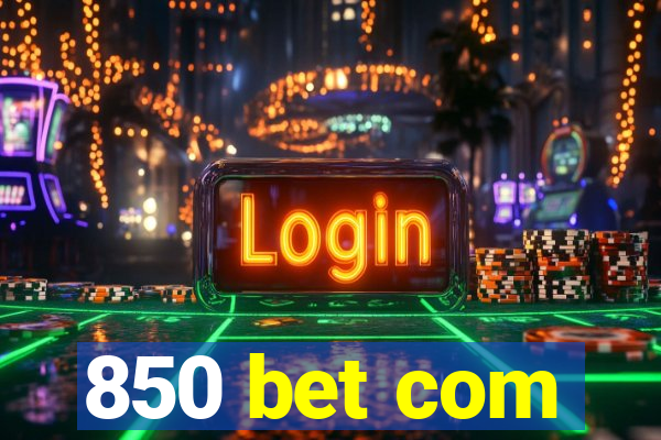 850 bet com